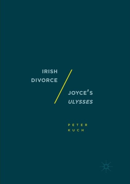 Irish Divorce / Joyce''s Ulysses