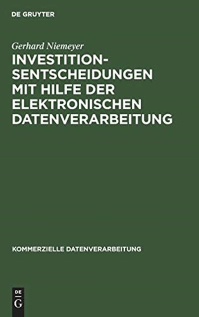 Investitionsentscheidungen Mit Hilfe Der Elektronischen Datenverarbeitung