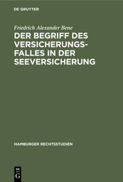 Der Begriff Des Versicherungsfalles in Der Seeversicherung