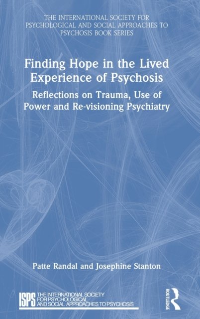 Finding Hope in the Lived Experience of Psychosis