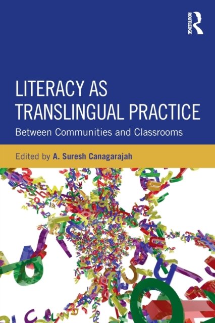 Literacy As Translingual Practice