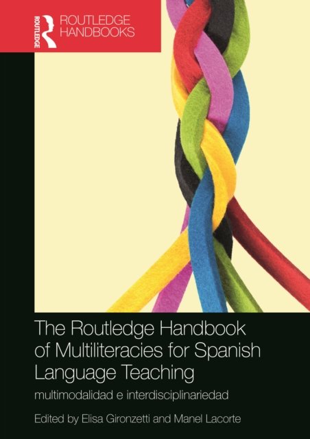 The Routledge Handbook of Multiliteracies for Spanish Language Teaching