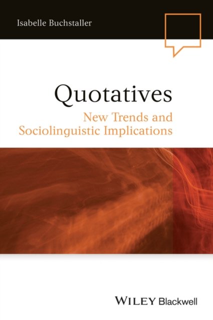 Quotatives – New Trends and Sociolinguistic Implications