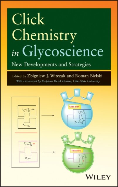 Click Chemistry in Glycoscience – New Developments  and Strategies