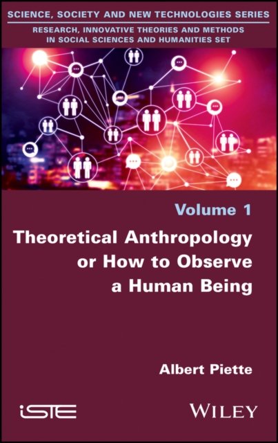 Theoretical Anthropology or How to Observe a Human  Being