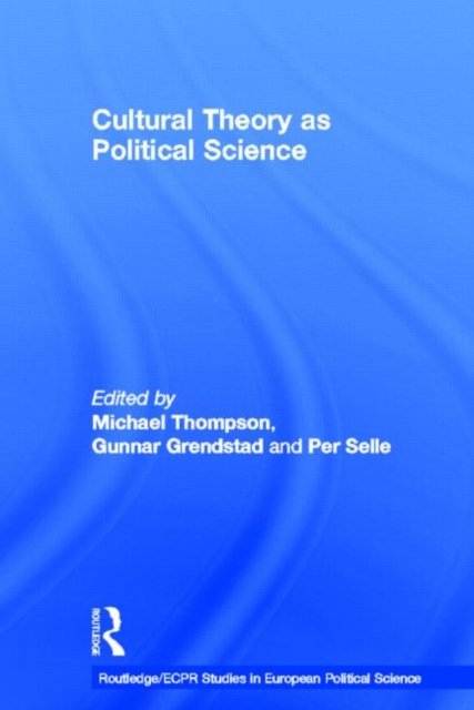 Cultural Theory As Political Science