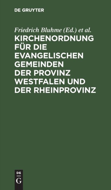Kirchenordnung Fur Die Evangelischen Gemeinden Der Provinz Westfalen Und Der Rheinprovinz