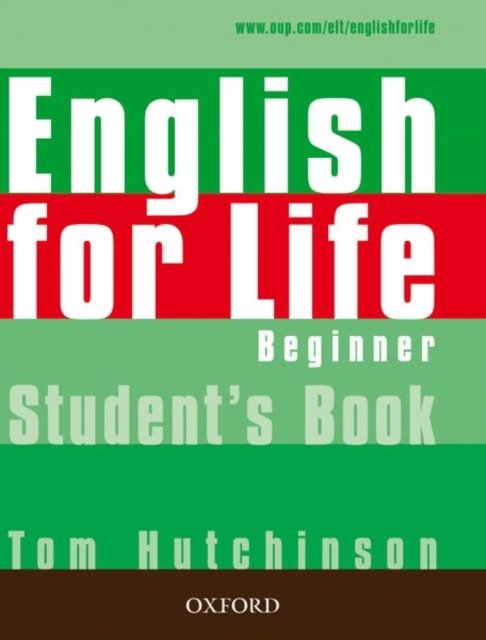 English for Life: Beginner: Student''s Book