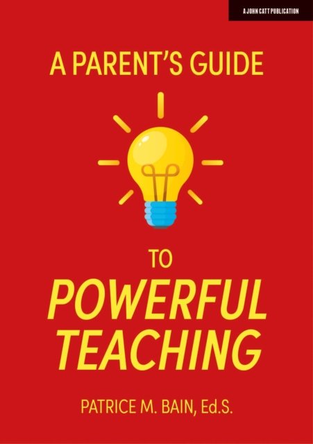 Parent''s Guide to Powerful Teaching