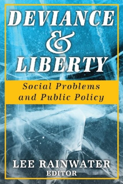 Deviance & Liberty