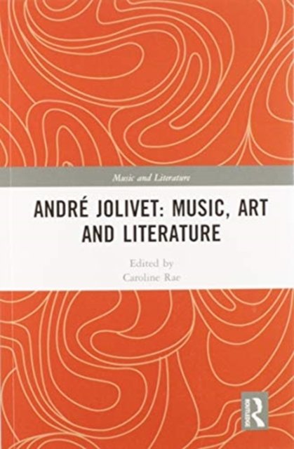 André Jolivet: Music, Art and Literature