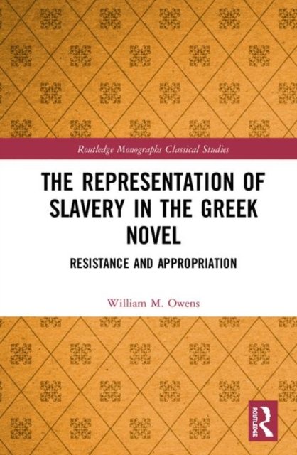 The Representation of Slavery in the Greek Novel