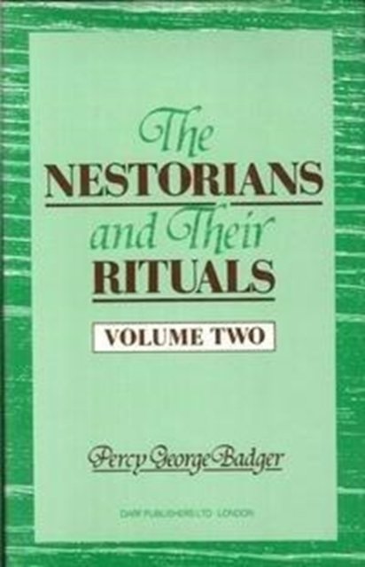 The Nestorians and Their Rituals