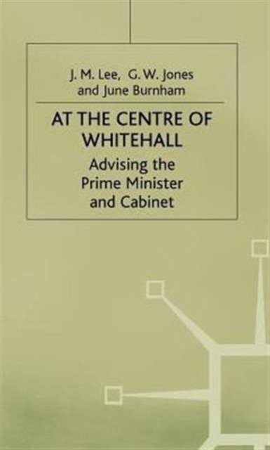 At the Center of Whitehall - Advising the Prime Minister