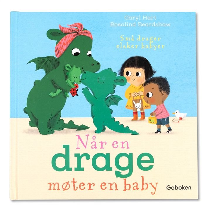 Når en drage møter en baby | Caryl Hart | ARK.no