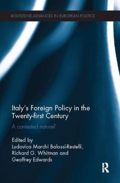 Italy''s Foreign Policy in the Twenty-first Century
