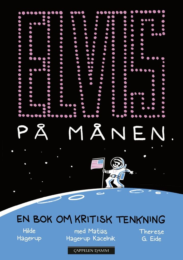 Elvis på månen - en bok om kritisk tenking