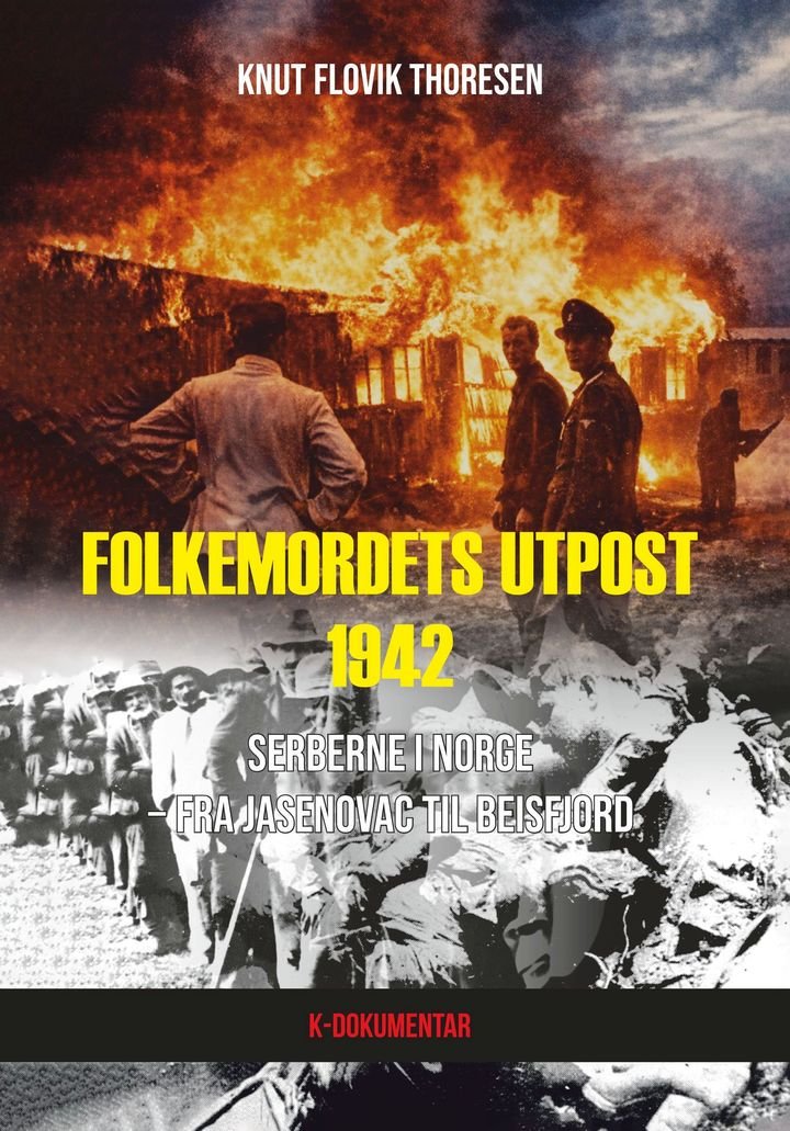 Folkemordets utpost 1942 - serberne i Norge  − fra Jasenovac til Beisfjord