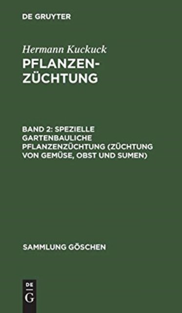 Spezielle Gartenbauliche Pflanzenzuchtung (Zuchtung Von Gemuse, Obst Und Sumen)