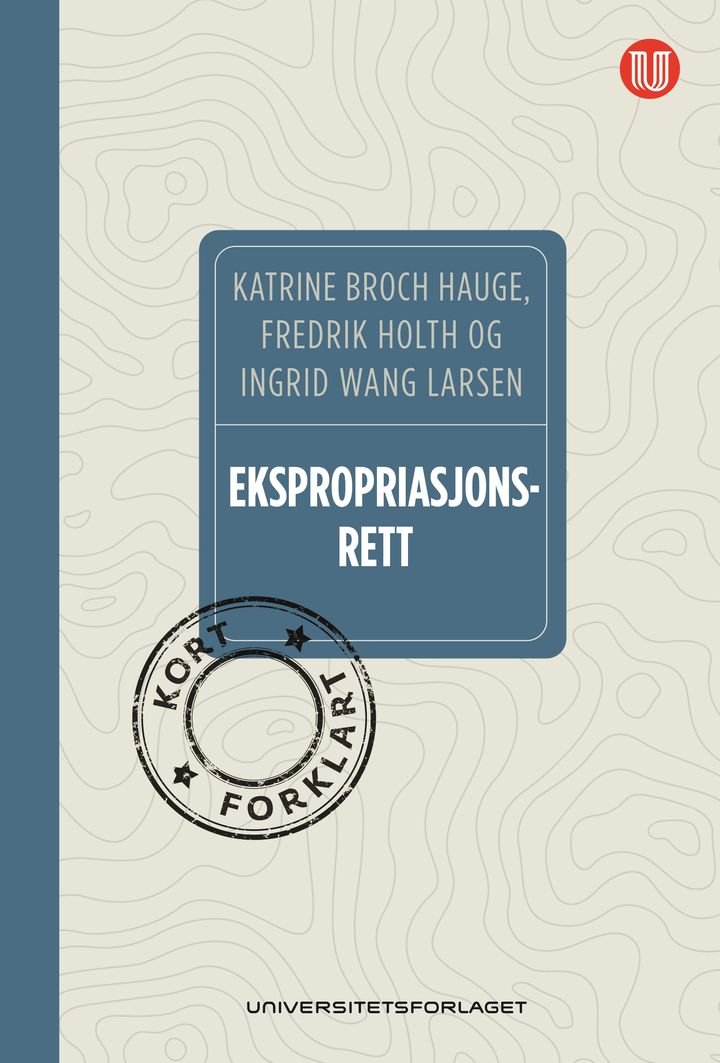 Ekspropriasjonsrett - kort forklart