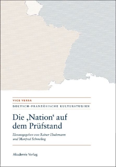 Die "Nation" auf dem Prufstand/La "Nation" en question/Questioning the "Nation"