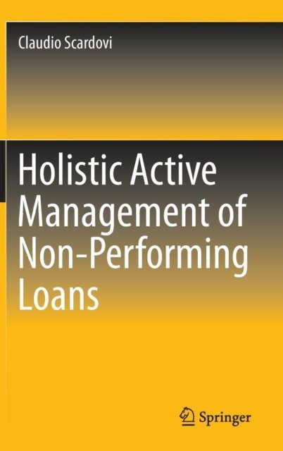 Holistic Active Management of Non-Performing Loans
