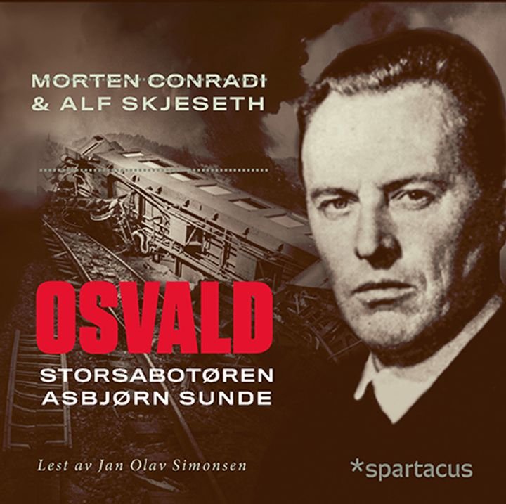 Osvald - storsabotøren Asbjørn Sunde