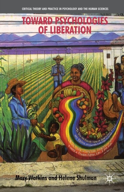 Toward Psychologies of Liberation
