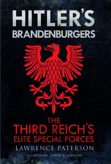 Hitler''s Brandenburgers