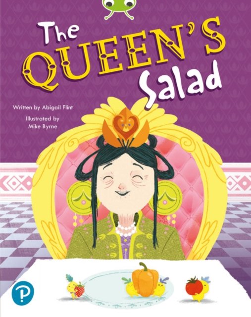 Bug Club Shared Reading: The Queen''s Salad (Reception)