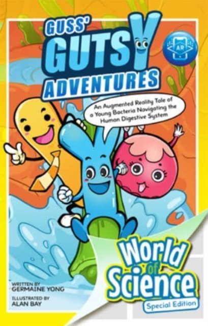 Guss'' Gutsy Adventures: An Augmented Reality Tale Of A Young Bacteria Navigating The Human Digestive System