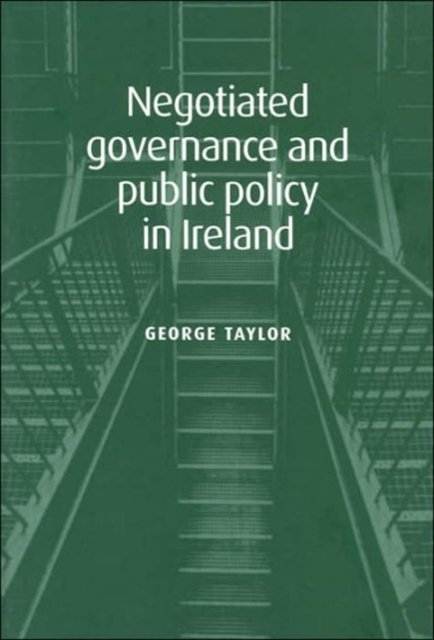 Negotiated Governance and Public Policy in Ireland