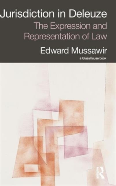Jurisdiction in Deleuze: The Expression and Representation of Law