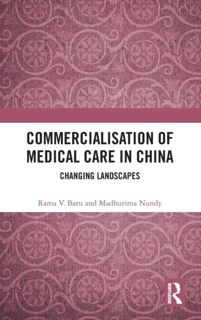 Commercialisation of Medical Care in China