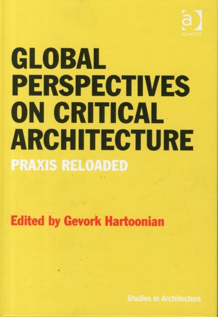 Global Perspectives on Critical Architecture