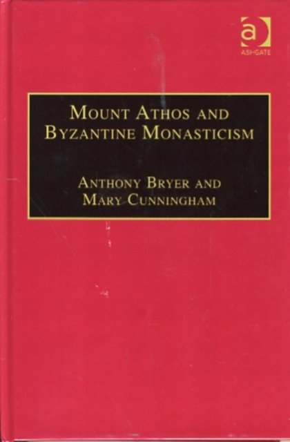 Mount Athos and Byzantine Monasticism
