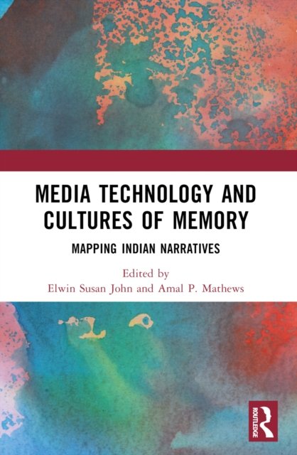 Media Technology and Cultures of Memory