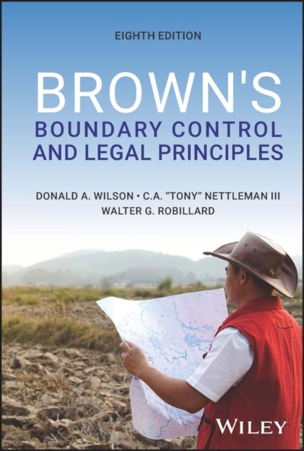 Brown's Boundary Control and Legal Principles, Eighth Edition