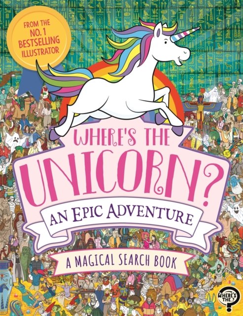Where''s the Unicorn? An Epic Adventure