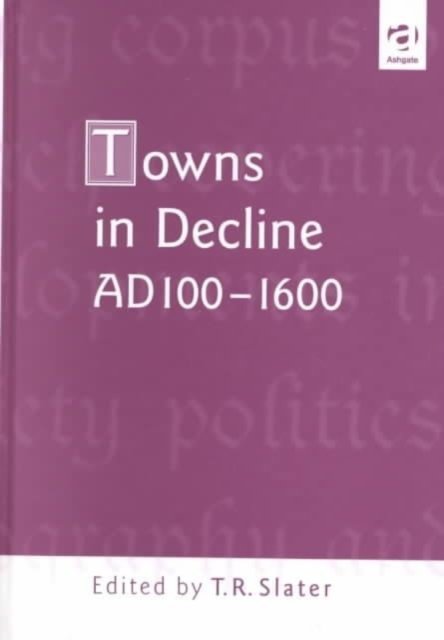 Towns in Decline, Ad 100-1600