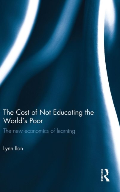 The Cost of Not Educating the World’s Poor