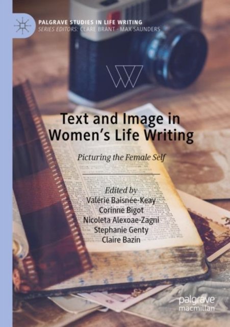 Text and Image in Women''s Life Writing