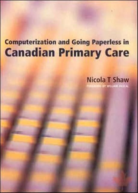 Computerization and Going Paperless in Canadian Primary Care