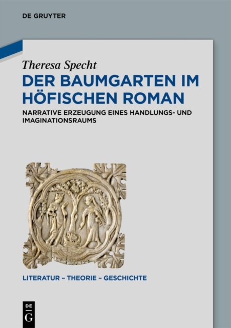 Der Baumgarten im hofischen Roman