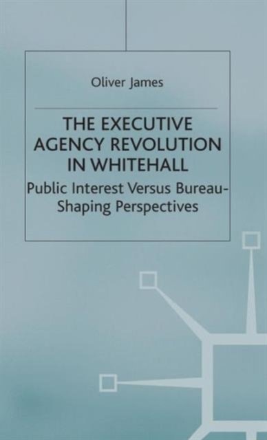 The Executive Agency Revolution in Whitehall