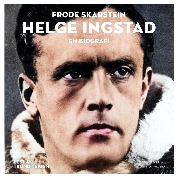 Helge Ingstad - en biografi