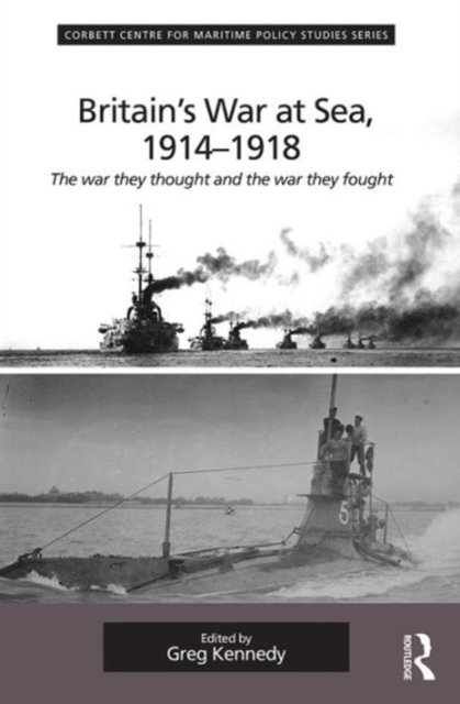 Britain''s War at Sea, 1914-1918