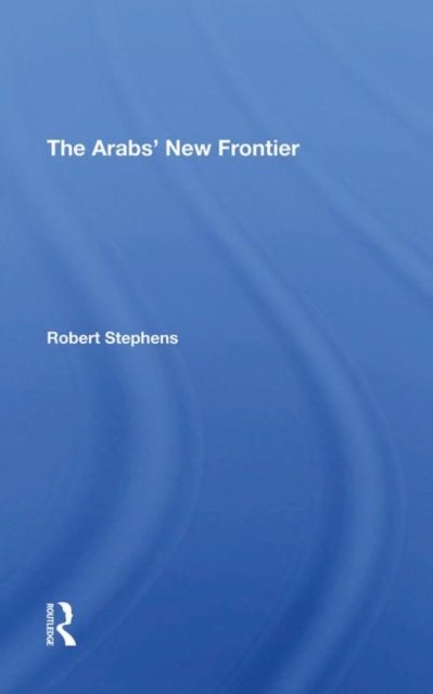 The Arabs'' New Frontier