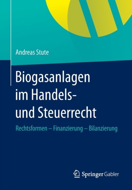 Biogasanlagen im Handels- und Steuerrecht