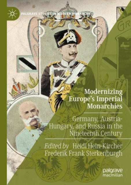 Modernizing Europe?s Imperial Monarchies